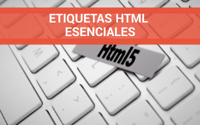 Etiquetas HTML esenciales